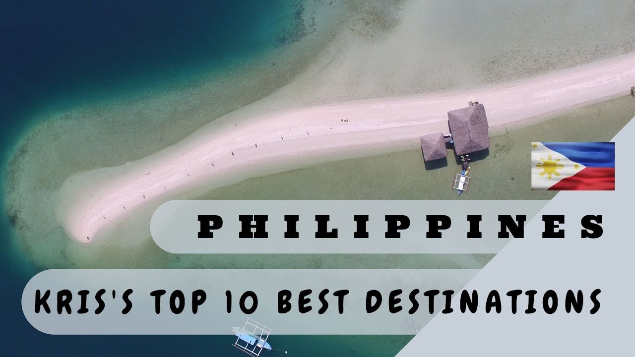 Kris's PHILIPPINES TOP 10 BEST Dream Destinations – Off the beaten Path, Part 1