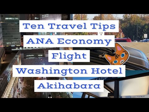 Ten Japan Travel Tips, ANA Economy Class flight, and Our Hotel Room at Washington Hotel Akihabara