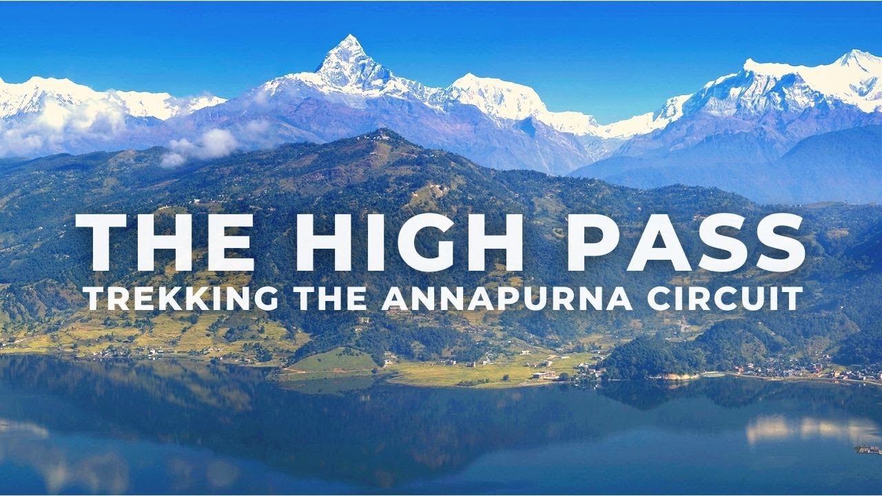 Annapurna Circuit Trek in Nepal – THE HIGH PASS
