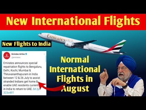 Emirates New Flight Booking Started, Normal International Flights in August.